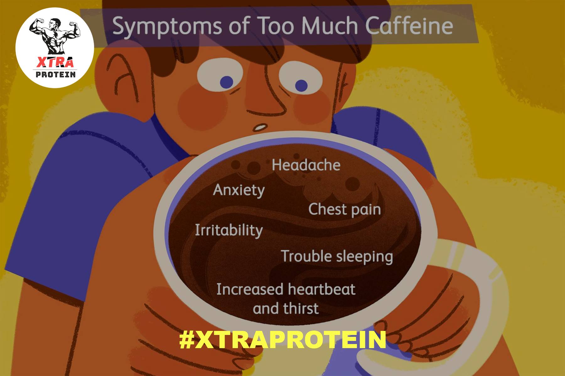 The Dangers of Too Much Caffeine | Xtra Protein