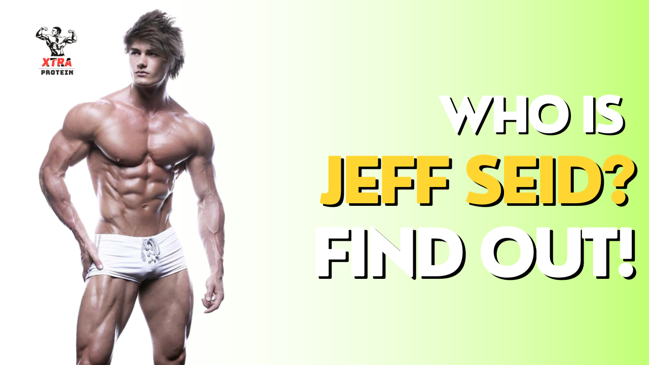 Who is Jeff Seid? Xtra Protein